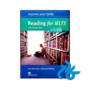Improve Your Skills Reading for IELTS 4.5-6.0