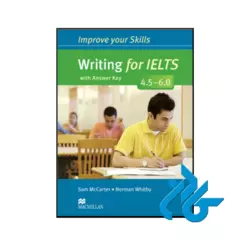 Improve Your Skills Writing for IELTS 4.5-6.0