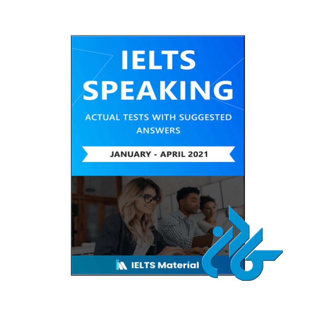 IELTS Speaking Actual Tests with Suggested Answers 2021