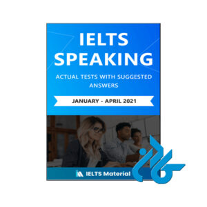 IELTS Speaking Actual Tests with Suggested Answers 2021