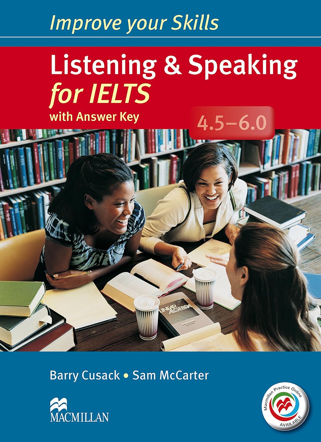 Improve Your Skills Listening and speaking for IELTS 4.5-6.0