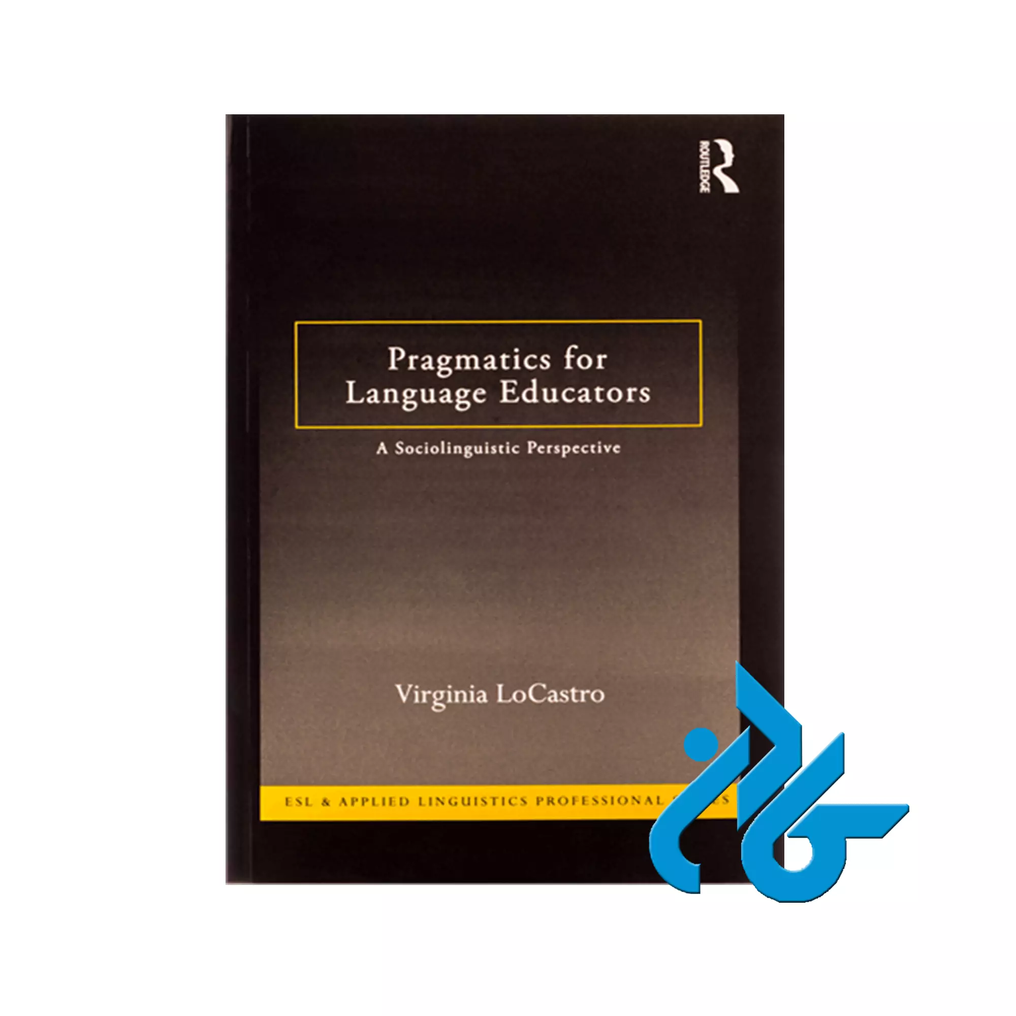 Pragmatics-for-Language-Educators Pragmatics for Language Educators