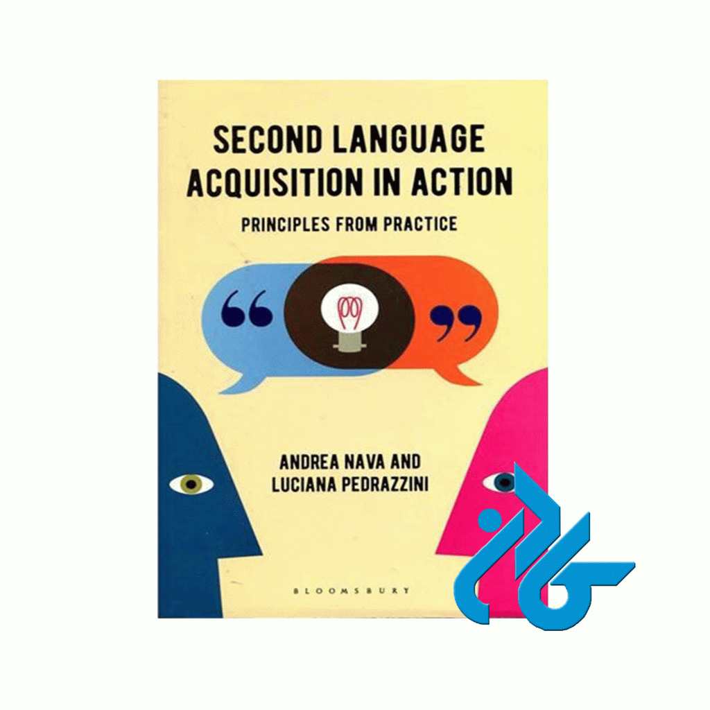 Second Language Acquisition in Action Principles from Practice