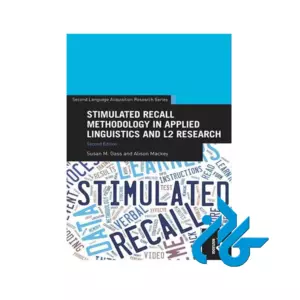 Stimulated Recall Methodology in Applied Linguistics