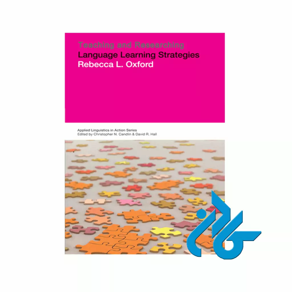 Teaching and Researching Language Learning Strategies