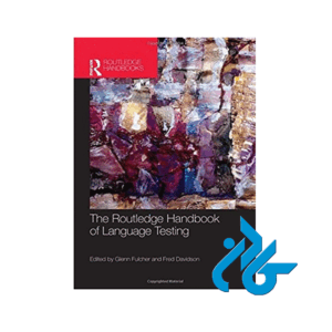 The Routledge Handbook of Language Testing
