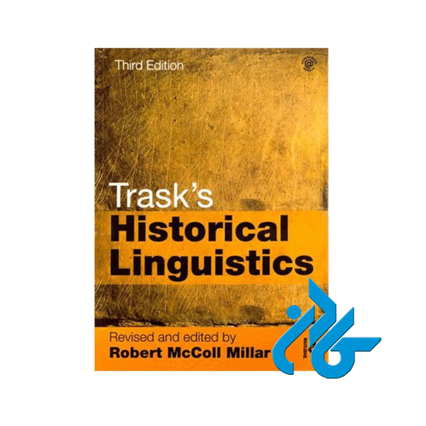 Trasks Historical Linguistics 3rd Edition