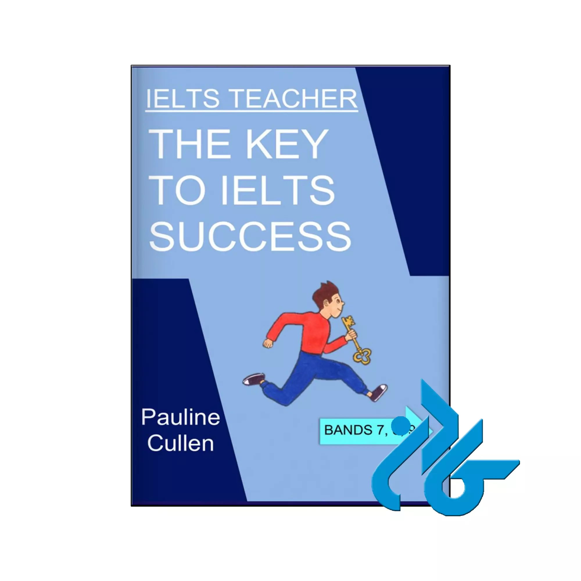 18 IELTS TEACHER THE KEY TO IELTS SUCCESS