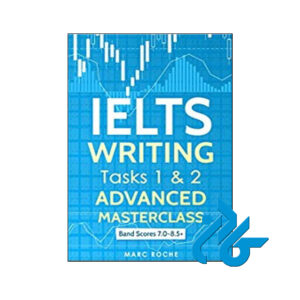 خریدکتاب IELTS Writing Task 1-2 Advanced Masterclass