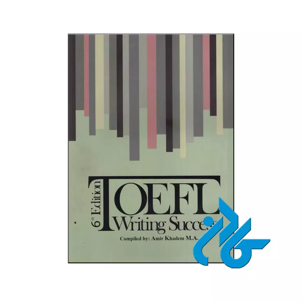 خرید کتاب TOEFL Writing Success (6th) Edition
