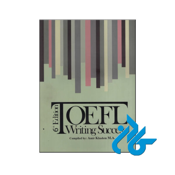 خرید کتاب TOEFL Writing Success (6th) Edition