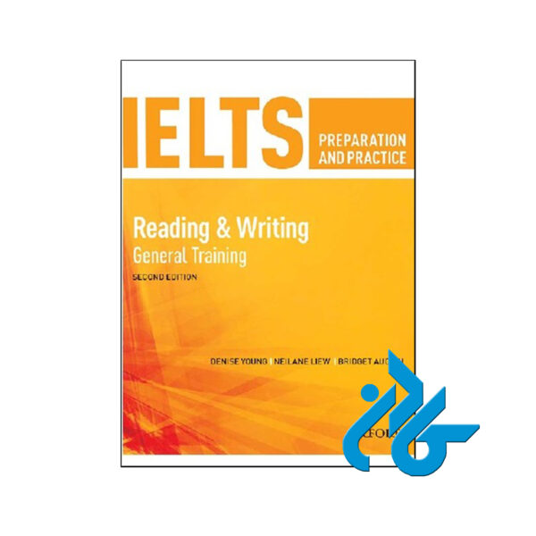 خرید کتاب IELTS Preparation and Practice 2nd Reading Writing General