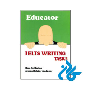 خرید کتاب Educator IELTS Writing Task 200