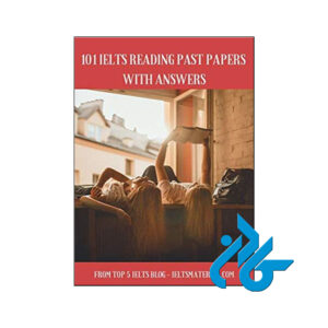 خرید کتاب 101 IELTS Reading Past Papers with Answers 2019 Kindle Edition