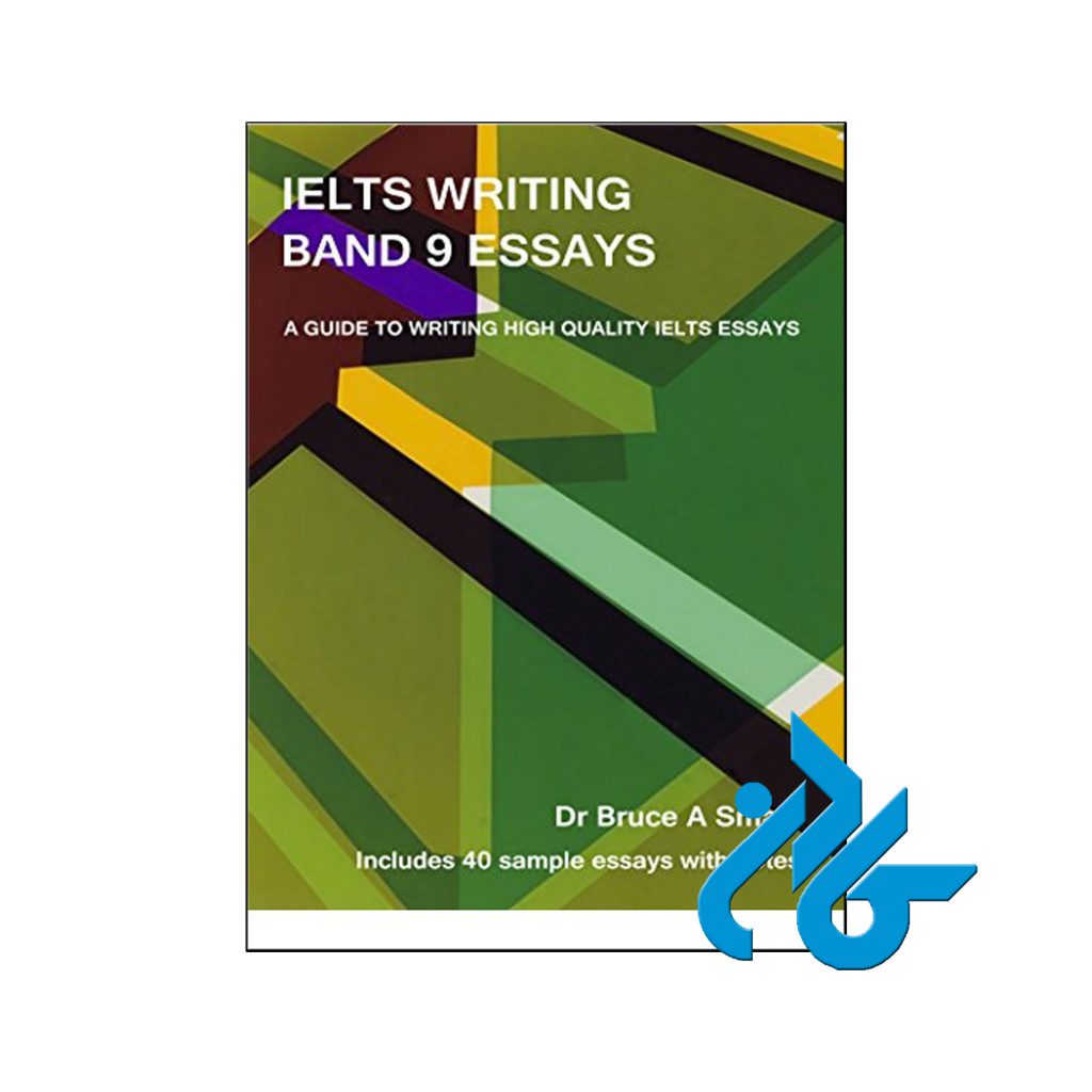 خرید کتاب IELTS Writing Band 9 Essays