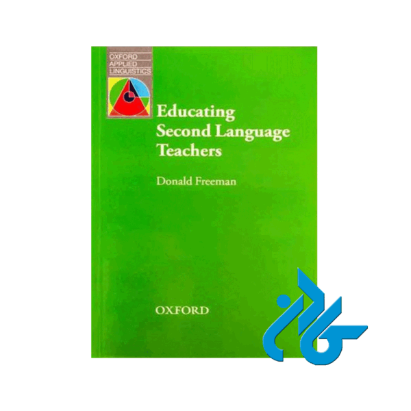 Educating Second Language Teachers Freeman