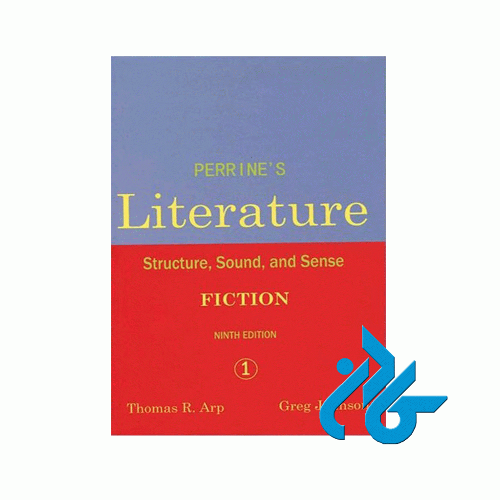 Perrines Literature 1 Fiction Structure Sound and Sense9th Edition