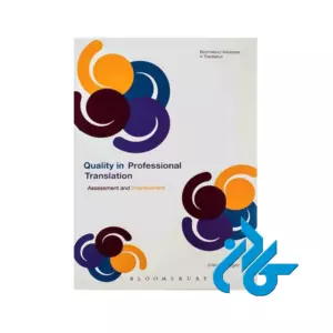 Quality In Professional Translation Assessment and Improvement