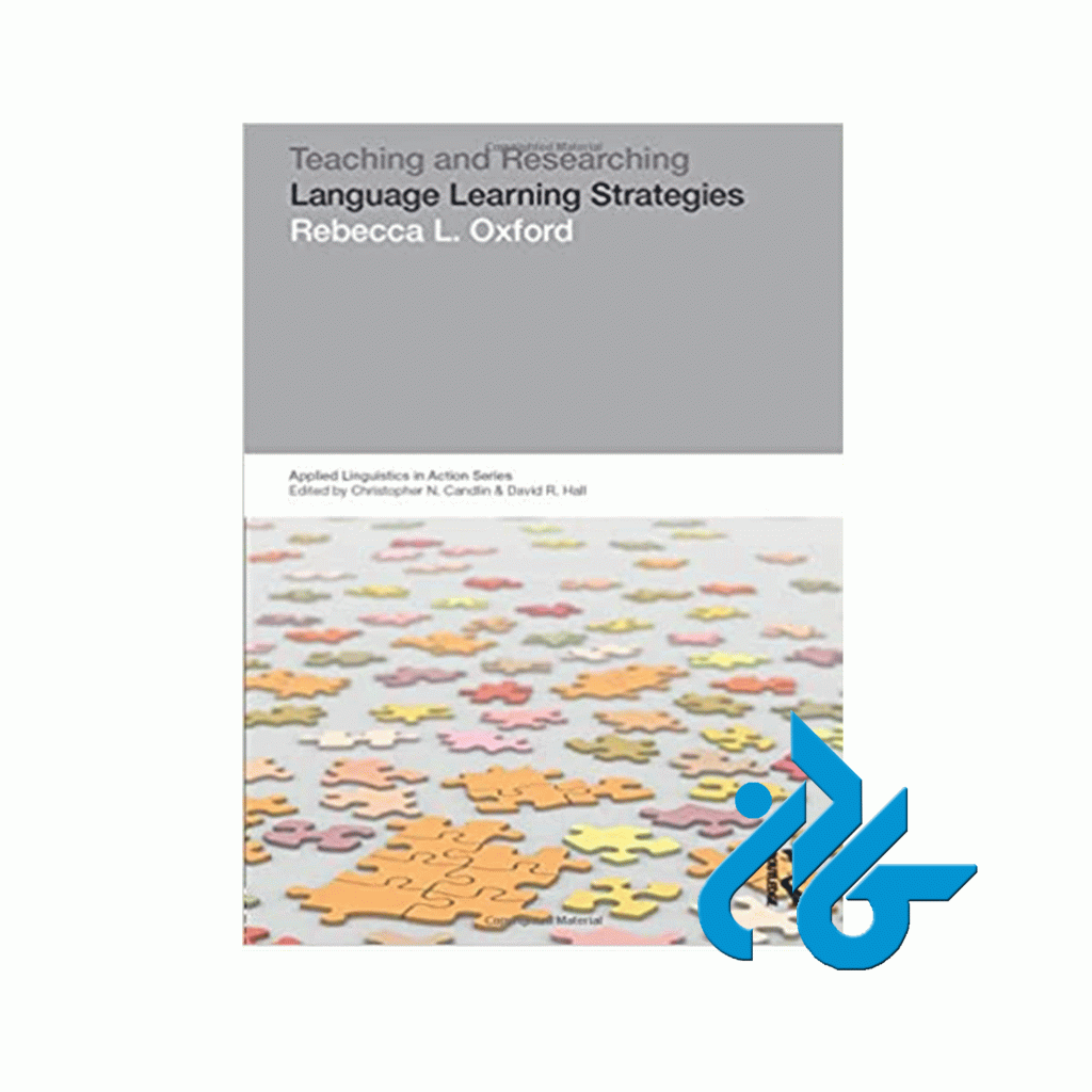 Teaching & Researching Language Learning Strategies