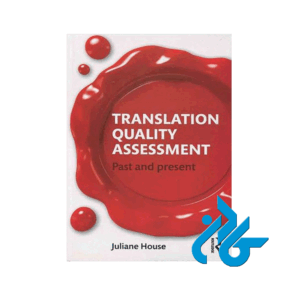 Translation Quality Assessment Past and Present