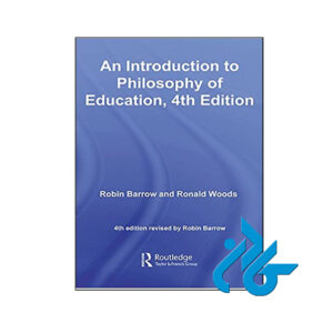 کتاب An Introduction to Philosophy of Education