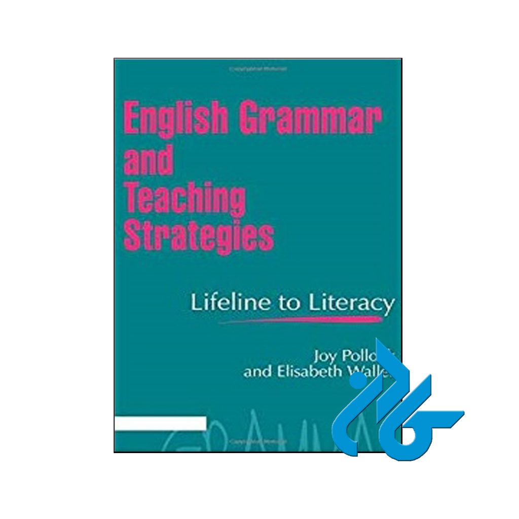 خرید کتاب انگلیش گرامر اند تیچینگ استراتجیزلایف لاین تو لیترسی