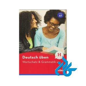Deutsch Uben Wortschatz & Grammatik A1