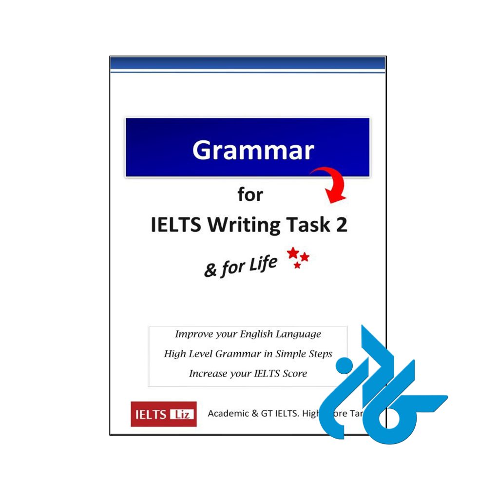 خرید کتاب گرامر فور ایلتس رایتینگ تسک 2