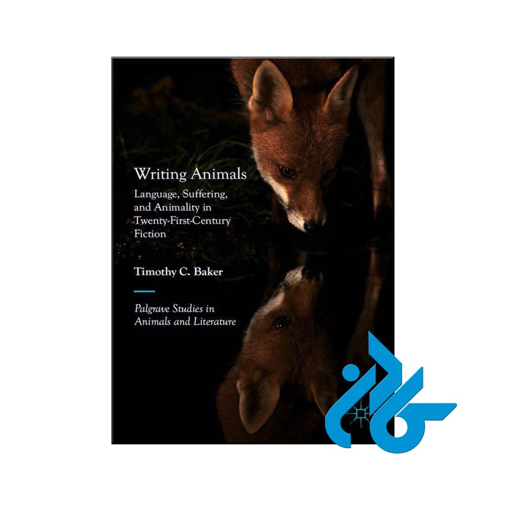 خرید کتاب رایتینگ انیمالز لنگوییج سافرینگ اند انیمالیتی این تونتی فرست سنچری فیکشن