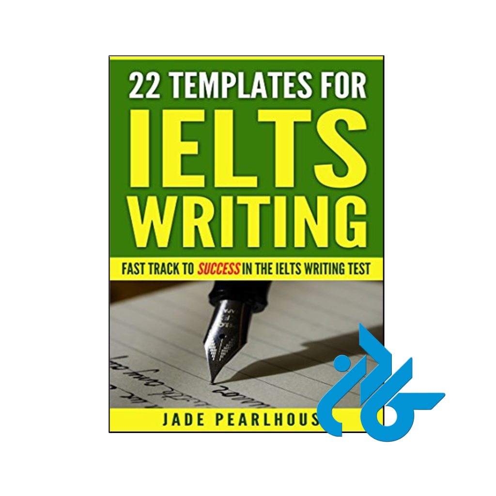 خرید کتاب 22 تمپلیتس فور آیلتس رایتینگ