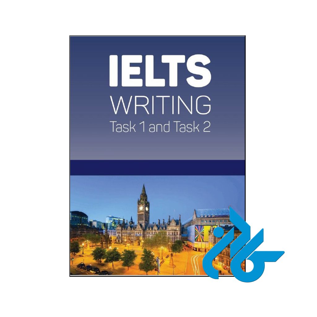 خرید کتاب آیلتس رایتینگ تسک 1 اند تسک 2