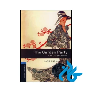 کتاب Oxford Bookworms Library Level 5 The Garden Party and Other Stories