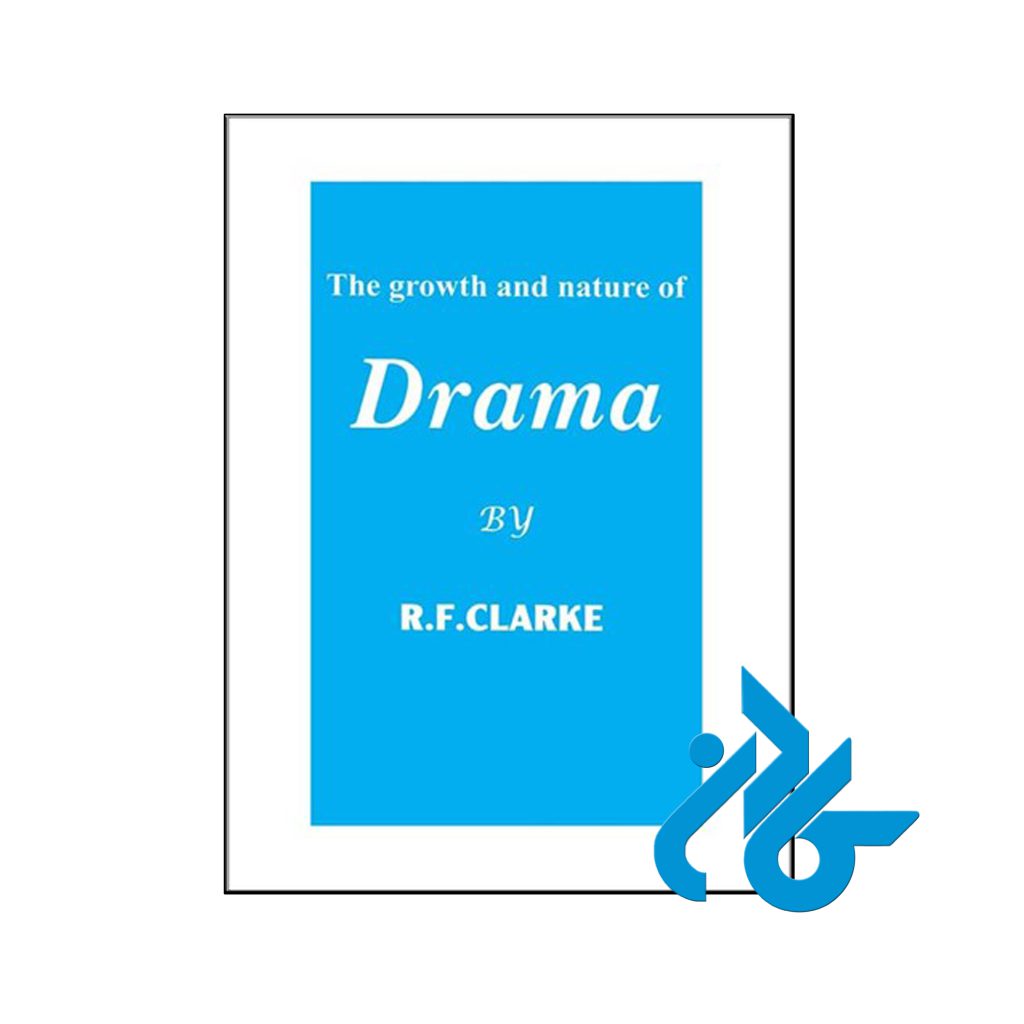 خرید کتاب ادبی درام ، بررسی چیستی و تاریخ‌ تحولات ‌آن