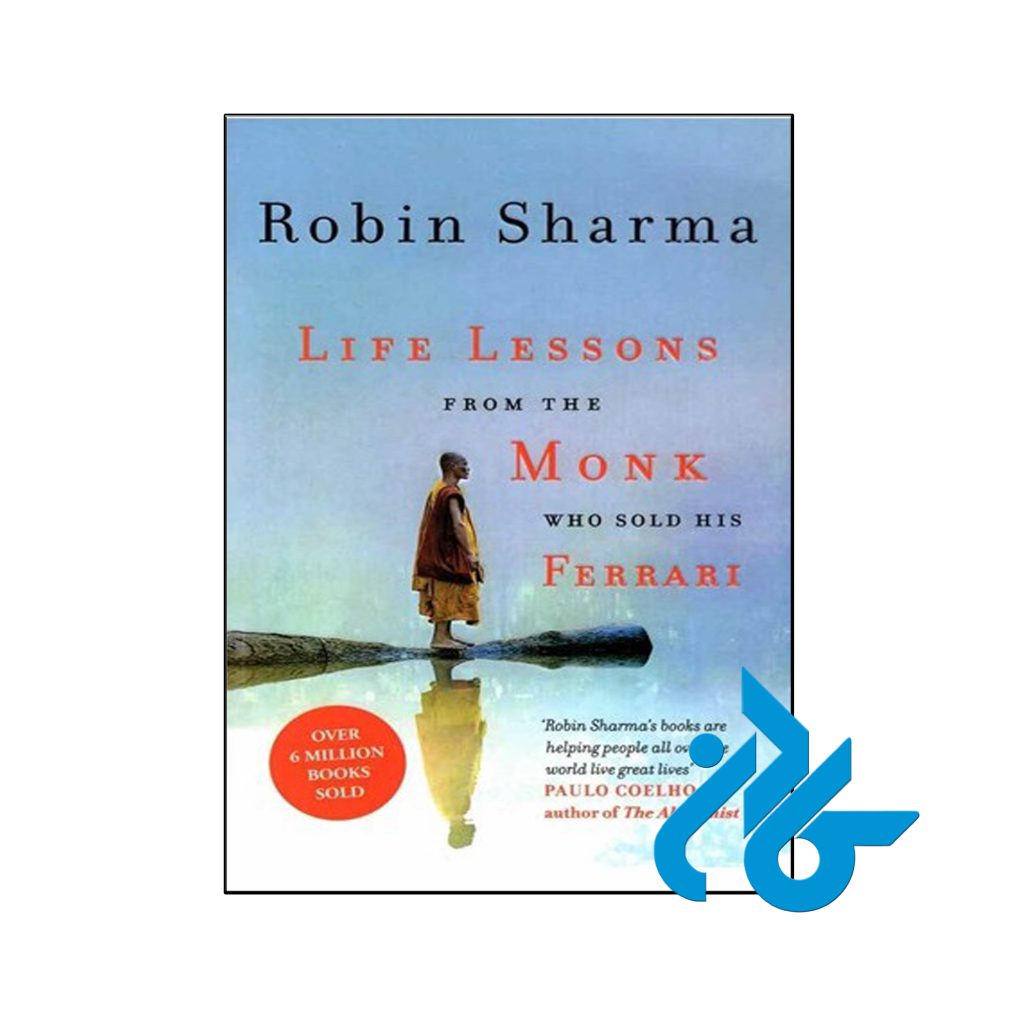 خرید کتاب درس های زندگی از راهبی که فراری خود را فروخت