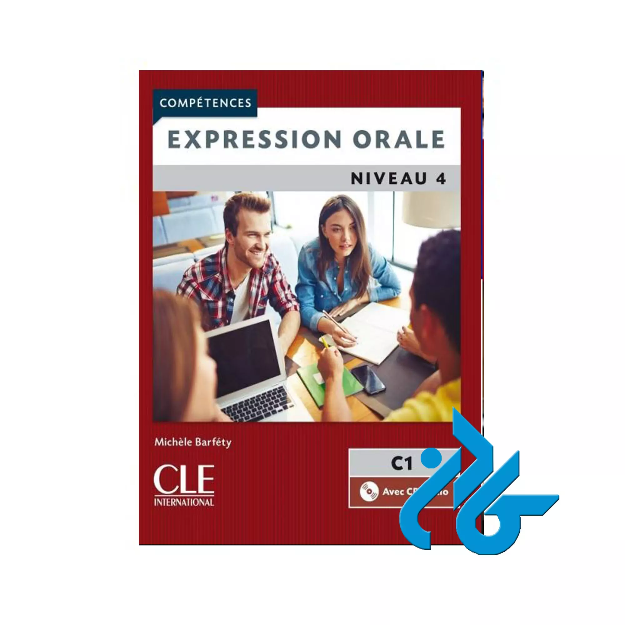 کتاب Expression orale 4 Niveau C1 Expression orale 4