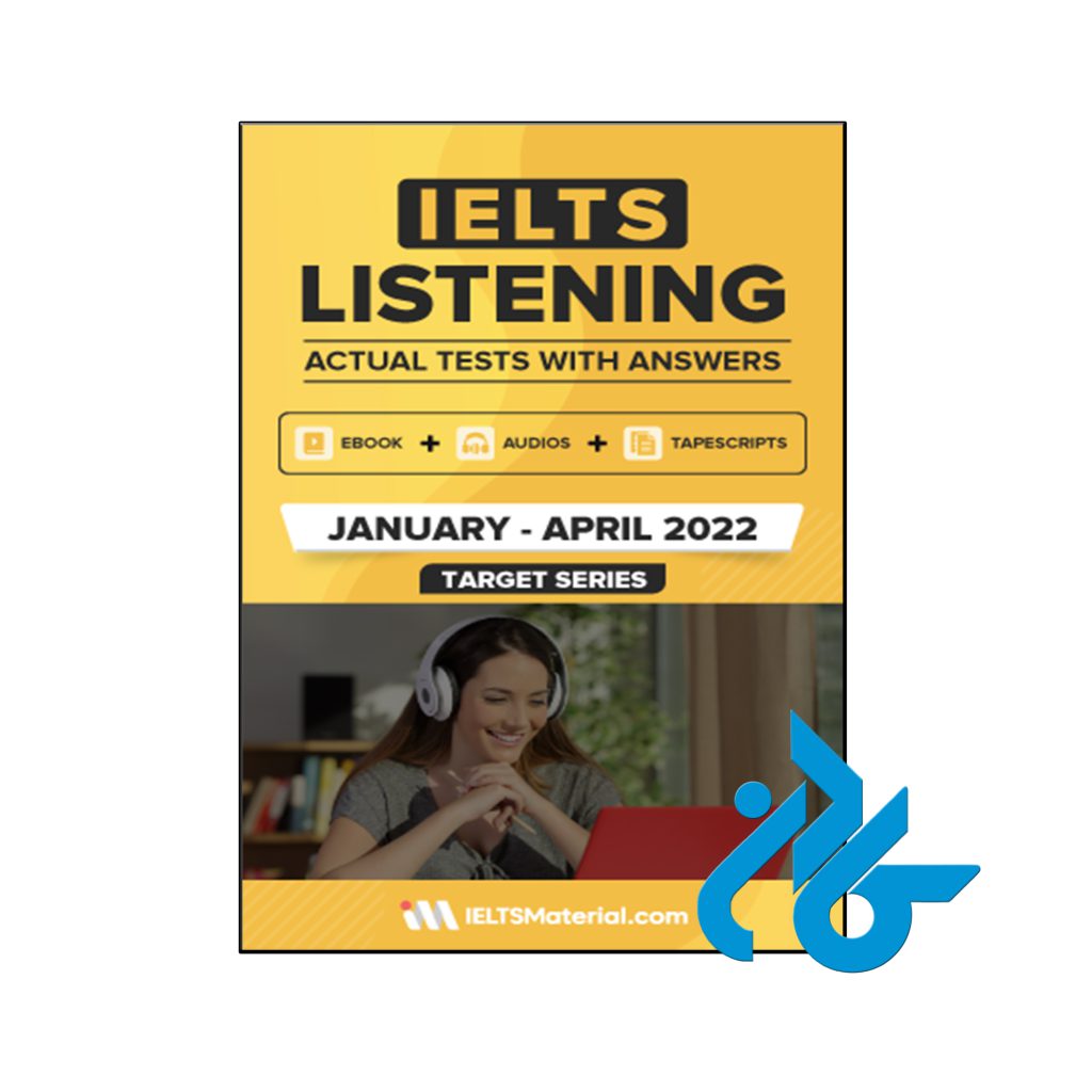 خرید کتاب آیلتس لیسنینگ اکچوال تست ژوئن تا آوریل 2022