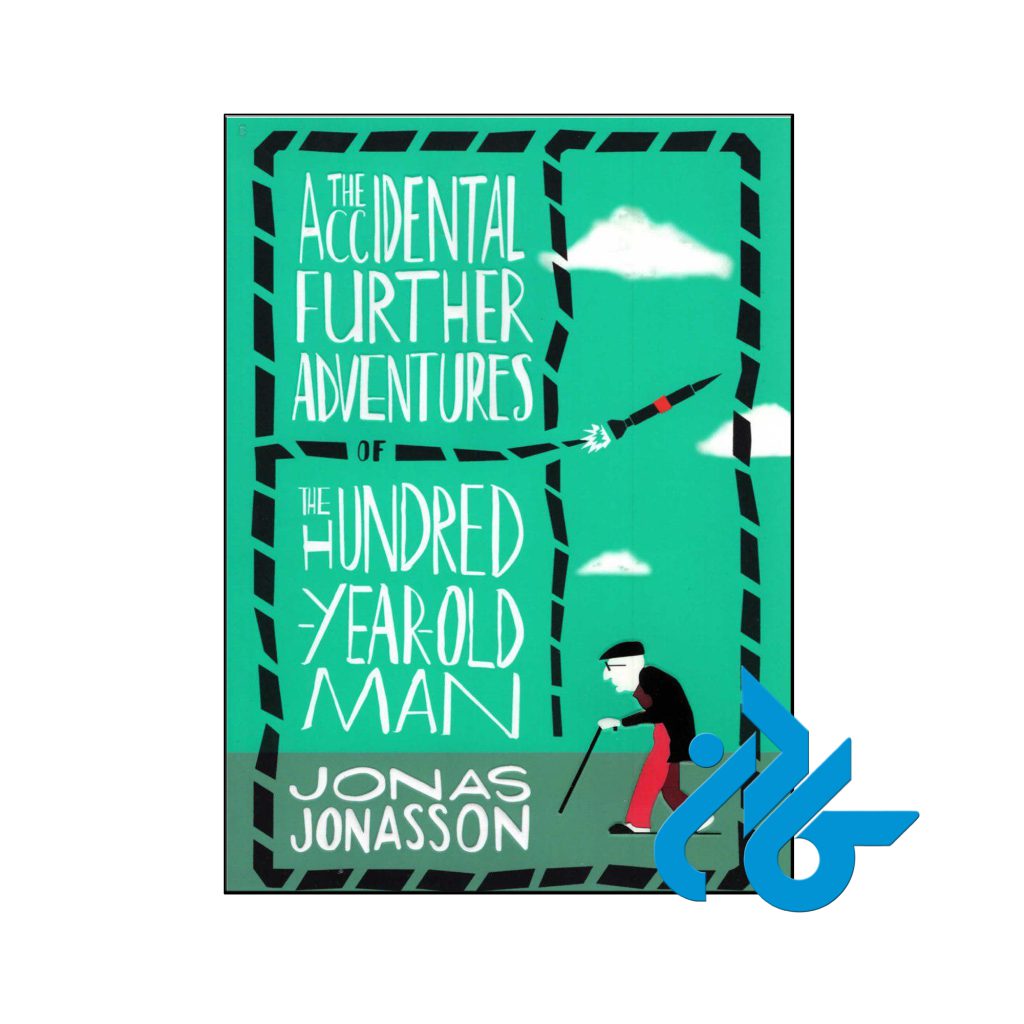 خرید کتاب دیگر ماجراهای اتفاقی مرد صد ساله