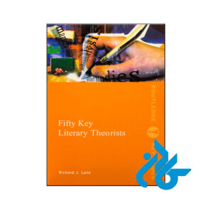 خرید کتاب پنجاه نظریه پرداز کلیدی ادبی