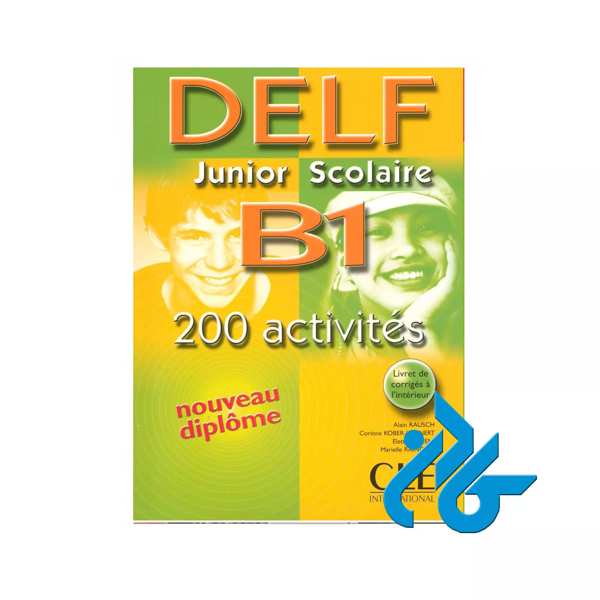 کتاب Delf Junior Scolaire B1 200 Activites Delf Junior Scolaire B1