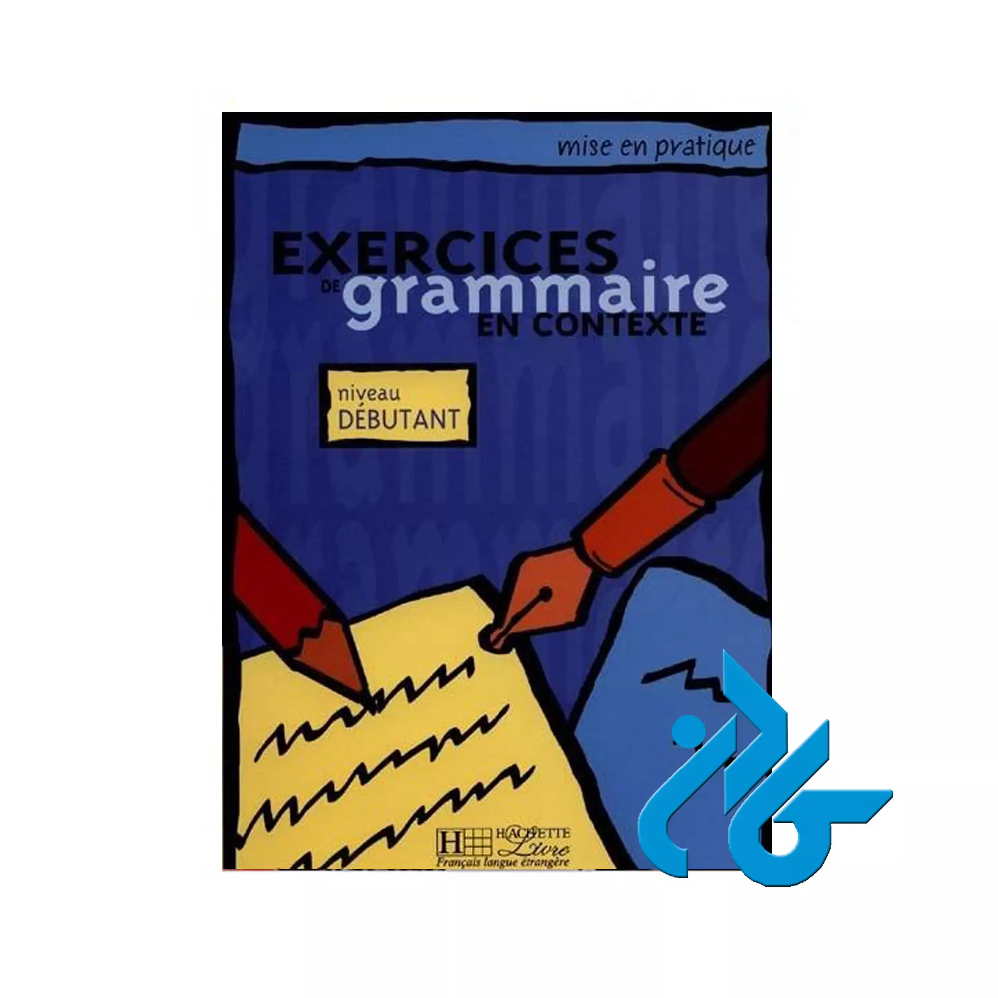 کتاب Exercices De Grammaire En Contexte Niveau Debutant grammaire en contexte Debutant