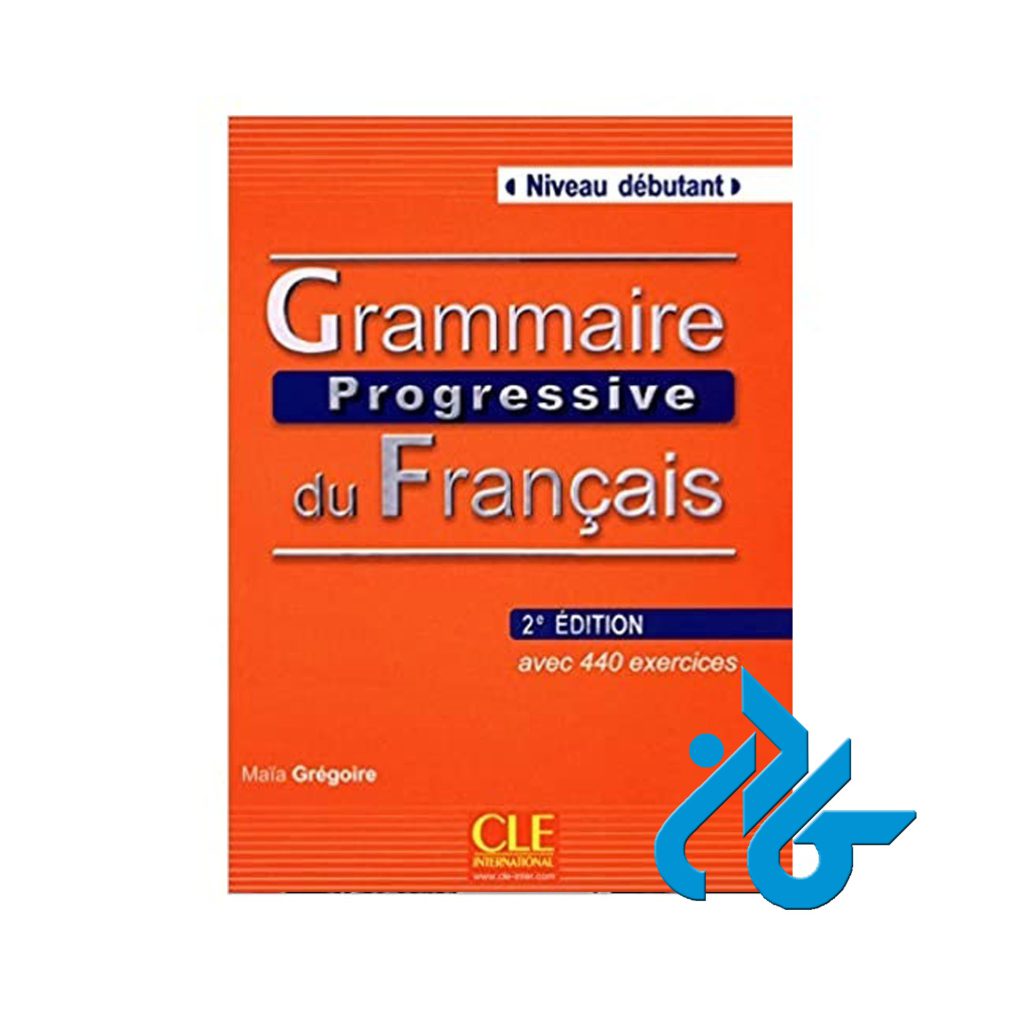 Grammaire Progressive du francais Debutant
