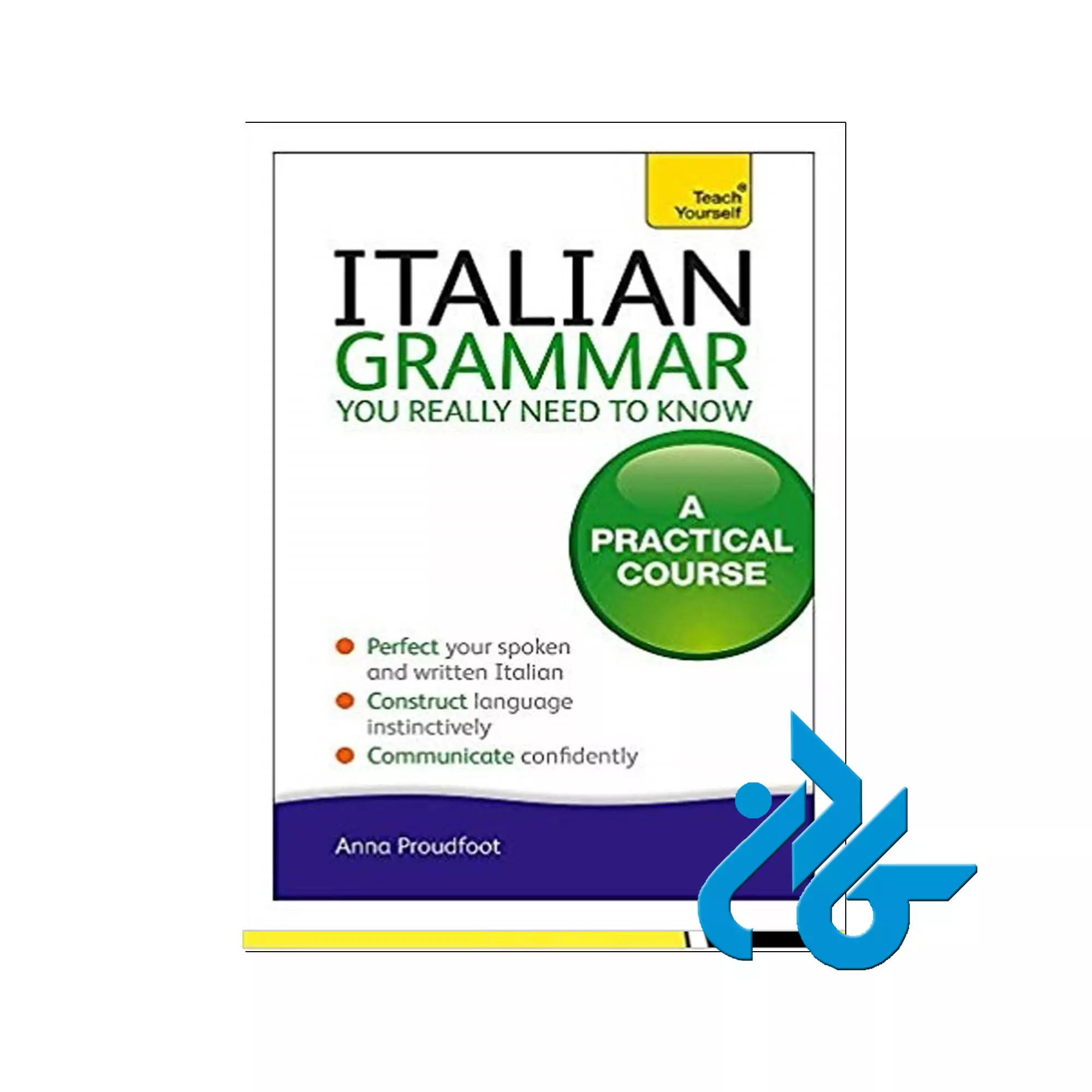 کتاب Italian Grammar You Really Need To Know A Practical Course Italian Grammar