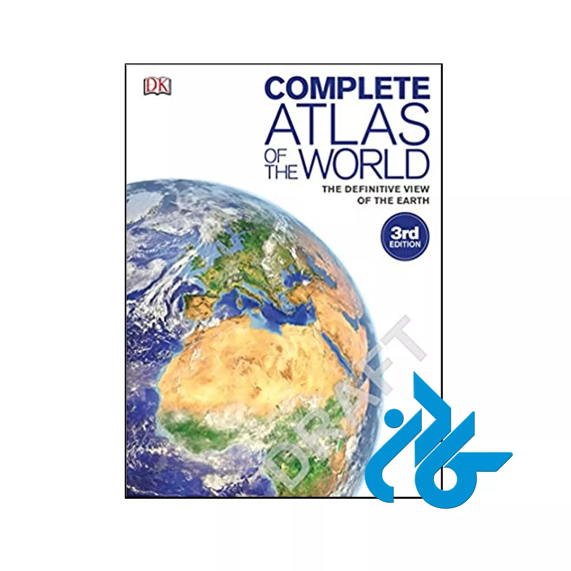 Complete Atlas of the World 3rd Edition Complete Atlas of the World 3rd