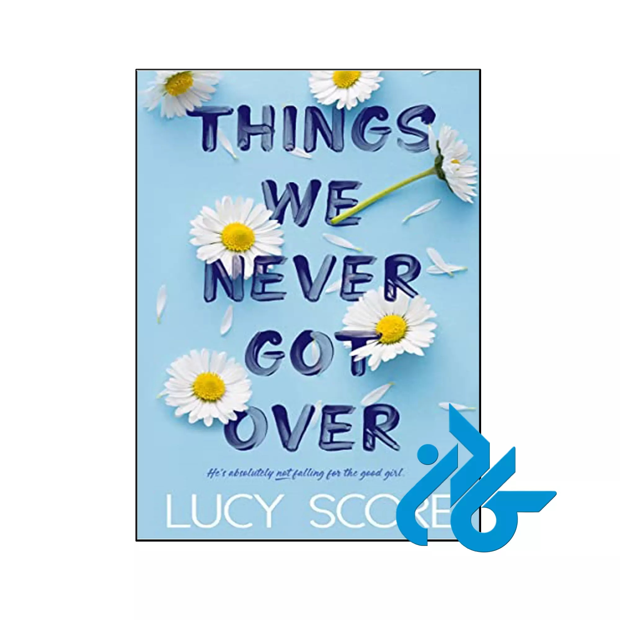 Things We Never Got Over Things We Never Got Over