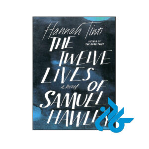 خرید کتاب دوازده سال زندگی ساموئل هاولی The Twelve Lives of Samuel Hawley