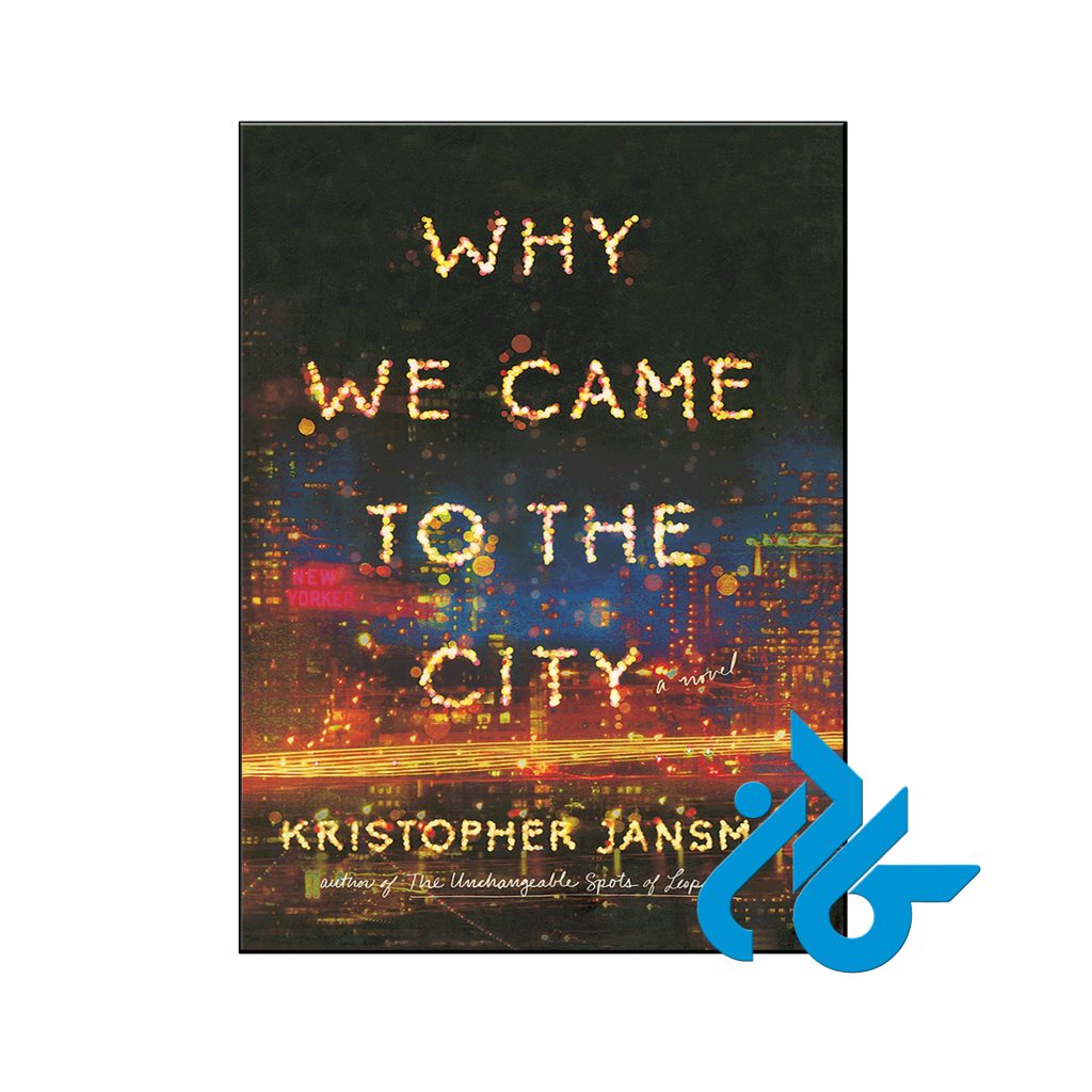 خرید کتاب چرا به شهر آمدیم Why We Came to the City