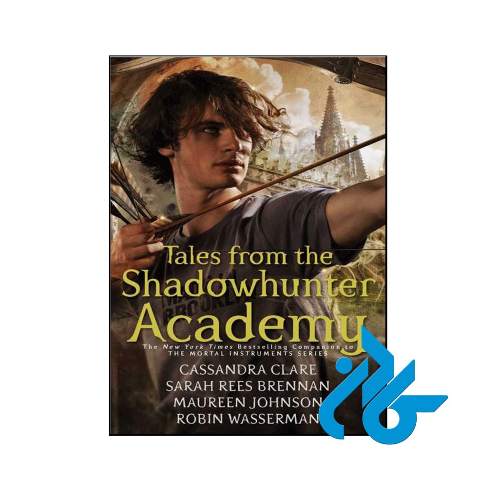 خرید کتاب شکارچی سایه ها Tales from the Shadowhunter Academy