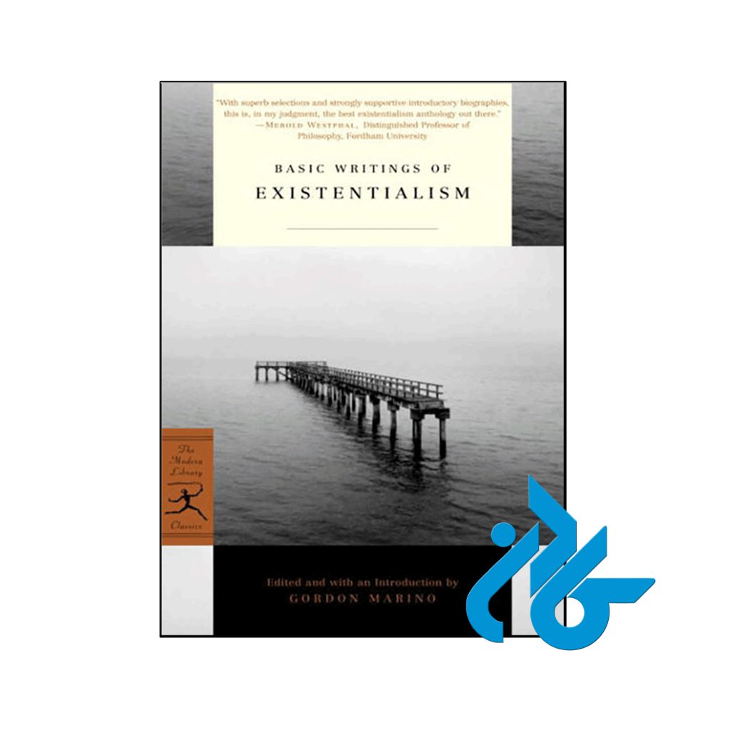 خرید کتاب نوشته های اساسی اگزیستانسیالیسم Basic Writings of Existentialism