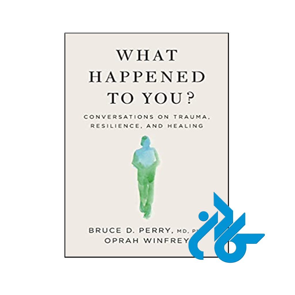 خرید کتاب چه اتفاقی برای شما افتاد What Happened to You