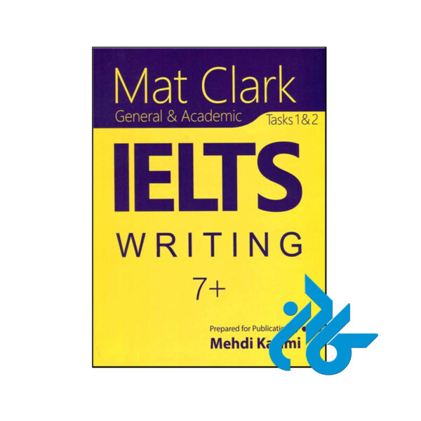 کتاب +Mat Clark IELTS Writing 7